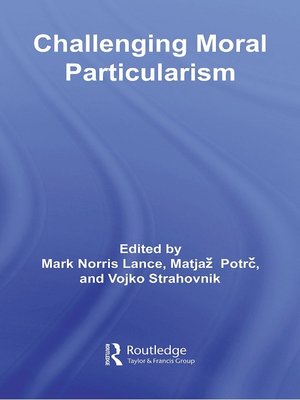 cover image of Challenging Moral Particularism